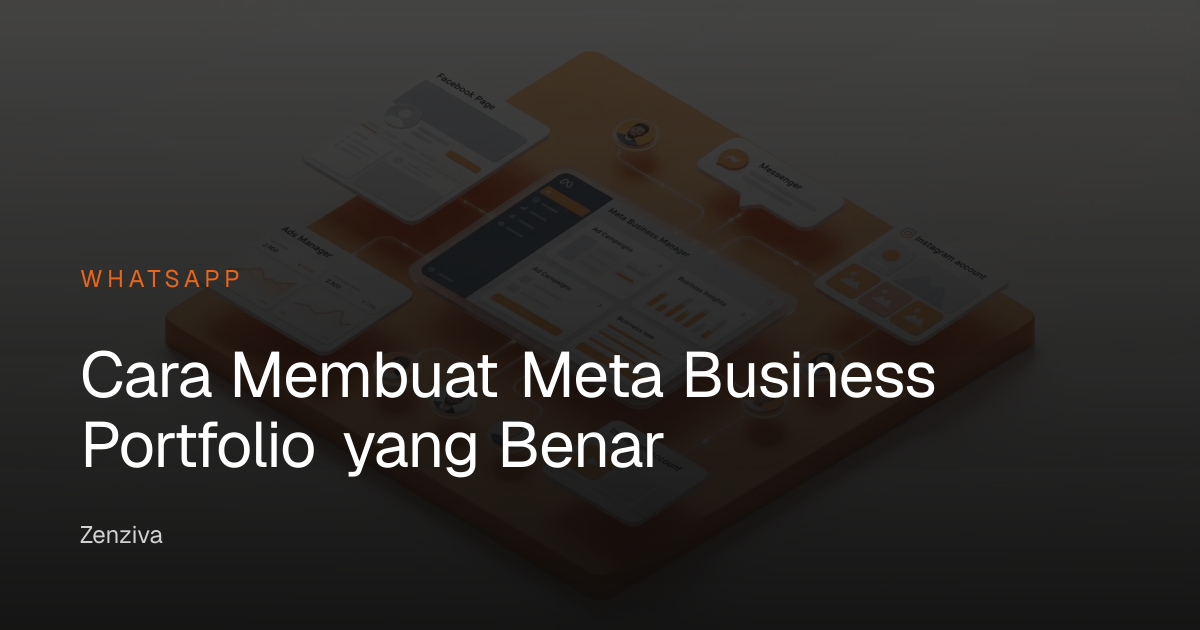 Cara Membuat Meta Business Portfolio — Panduan Lengkap | Zenziva